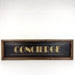 PANNEAU ANCIEN "CONCIERGE"